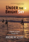 Under the Bright Sky (A Memoir of Travels through Asia) by Andrew Scott, 9781773860619