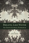Breath, Like Water (An Anti-Colonial Romance) by Norah Bowman, 9781773860657