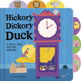 Hickory Dickory Duck (A Pull-Tab Action Rhyme!) by Tiger Tales, Valerie Sindelar, 9781680106459
