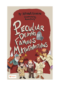 Peculiar Deaths of Famous Mathematicians by Ioanna Georgiou, 9781913565701