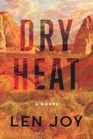 Dry Heat by Len Joy, 9781952782510