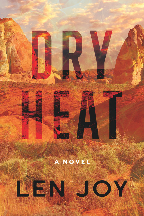 Dry Heat by Len Joy, 9781952782510