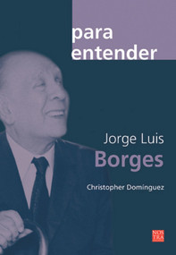 Jorge Luis Borges (Spanish Edition) by Cristopher Domínguez Michael, 9786077603580