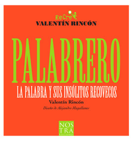 Palabrero (Spanish Edition) - 9786078756568 by Valentín Rincón, Alejandro Magallanes, 9786078756568