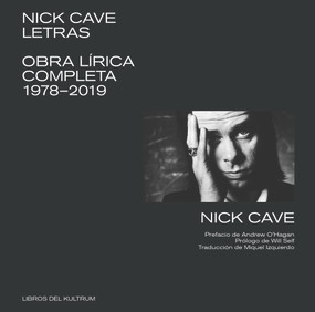 Letras (Obra lírica completa 1978-2019) (Bilingual Edition) by Nick Cave, 9788412184204
