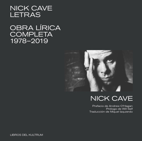 Letras (Obra lírica completa 1978-2019) (Bilingual Edition) by Nick Cave, 9788412184204