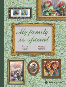 My Family Is Special by Mónica Armiño, Anna Rayo, 9788417210991