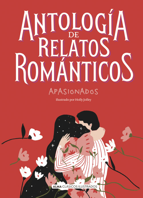 Antología de relatos románticos apasionados (Spanish Edition) by Antón Pávlovich Chéjov, Mary Shelley, Horacio Quiroga, 9788417430955