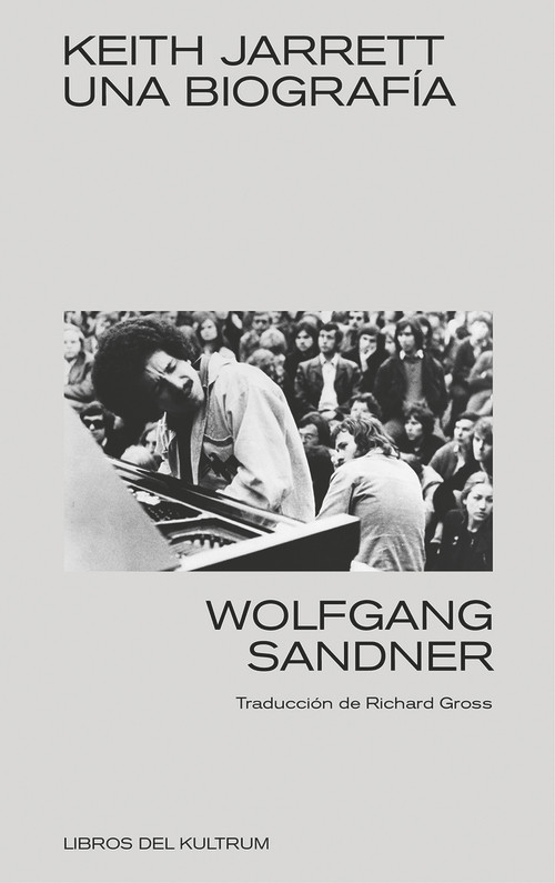 Keith Jarrett (Una biografía) (Spanish Edition) by Wolfgang Sandner, 9788494938382