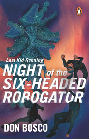 Night of the Six Headed Robogator by Don Bosco, 9789814882668