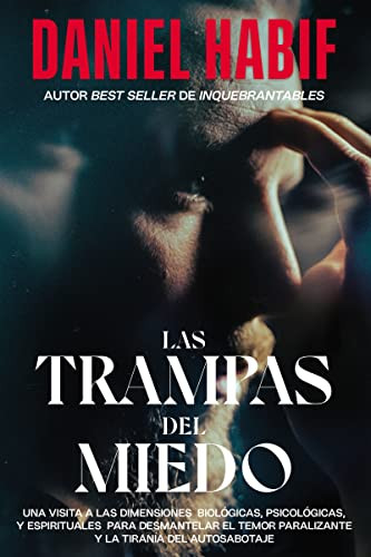 Las trampas del miedo, Edición limitada, con borde artesanal (Spanish Edition) by Daniel Habif, 9781400235926