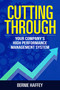 Cutting Through (Your Company's High Performance Management System) by Bernie Haffey, 9781637350232