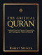 The Critical Qur'an (Explained from Key Islamic Commentaries and Contemporary Historical Research) by Robert Spencer, 9781642939491