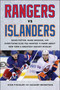 Rangers vs. Islanders (Denis Potvin, Mark Messier, and Everything Else You Wanted to Know about New York's Greatest Hockey Rivalry) - 9781683584230 by Stan Fischler, Zachary Weinstock, 9781683584230