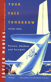 Your Face Tomorrow (Poison, Shadow, and Farewell) - 9780811219242 by Javier Marías, Margaret Jull Costa, 9780811219242