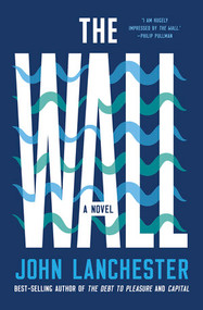 The Wall (A Novel) - 9781324001638 by John Lanchester, 9781324001638