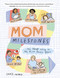 Mom Milestones (The TRUE Story of the First Seven Years) by Grace Farris, 9781523511471