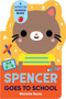 Spencer Goes to School by Michelle Romo, 9781523514892