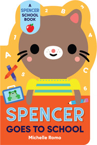 Spencer Goes to School by Michelle Romo, 9781523514892