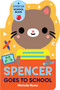 Spencer Goes to School by Michelle Romo, 9781523514892