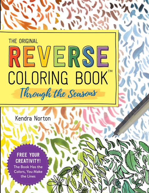 The Original Reverse Coloring Book: Through the Seasons by Kendra Norton, 9781523515288