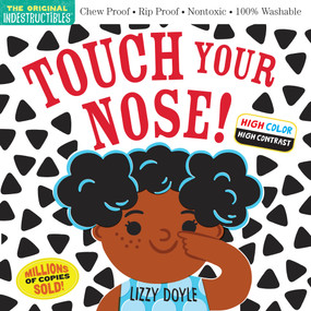 Indestructibles: Touch Your Nose! by Amy Pixton, Lizzy Doyle, 9781523515912