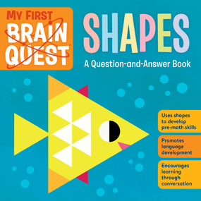 My First Brain Quest Shapes (A Question-and-Answer Book) by Workman Publishing, 9781523515974