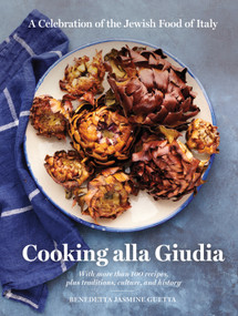 Cooking alla Giudia (A Celebration of the Jewish Food of Italy) by Benedetta Jasmine Guetta, 9781579659806