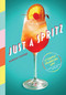 Just a Spritz (57 Simple Sparkling Sips with Low to No Alcohol) by Danielle Centoni, 9781579659974