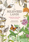 The Milkweed Lands (An Epic Story of One Plant: Its Nature and Ecology) by Eric Lee-Mäder, Beverly Duncan, Joan Edwards, 9781635864366