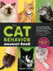 The Cat Behavior Answer Book, 2nd Edition (Understanding How Cats Think, Why They Do What They Do, and How to Strengthen Your Relationship) by Arden Moore, 9781635864496