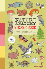 Nature Anatomy Sticker Book (A Julia Rothman Creation; More than 750 Stickers) by Julia Rothman, 9781635865363