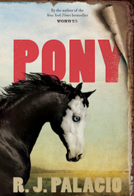 Pony - 9780553508123 by R. J. Palacio, 9780553508123