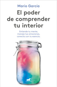 El poder de comprender tu interior / The Power to Understand Your Inner Self (Spanish Edition) by Mario Garcia, 9788418620102