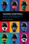 Taking Control! (Humanity and America after Trump and the Pandemic) by Anthony Barnett, 9781914420269