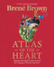 Atlas of the Heart (Mapping Meaningful Connection and the Language of Human Experience) by Brené Brown, 9780399592553