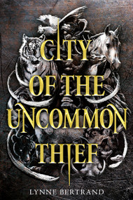City of the Uncommon Thief - 9780525555346 by Lynne Bertrand, 9780525555346
