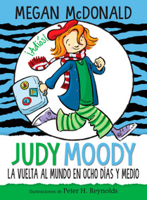 Judy Moody y la vuelta al mundo en ocho días y medio / Judy Moody Around the World in 8 1/2 Days (Spanish Edition) by Megan McDonald, 9781644733417
