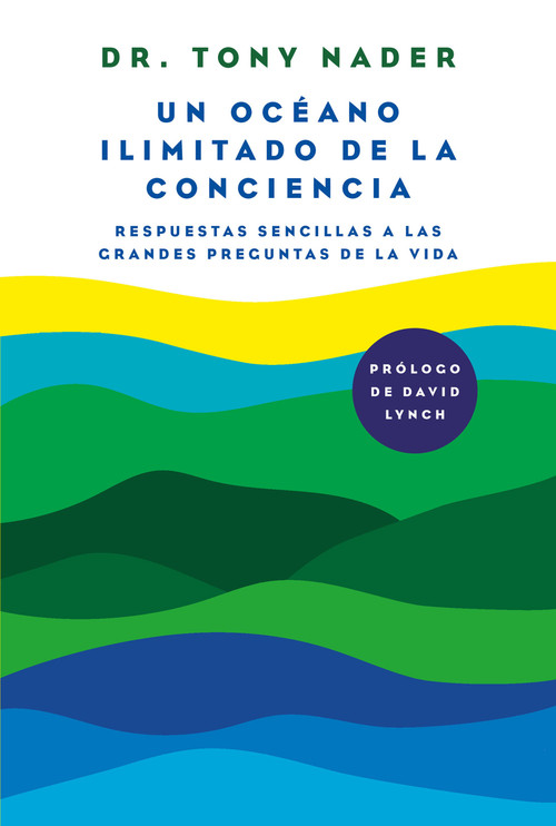 Un océano ilimitado de la conciencia / One Unbounded Ocean of Consciousness (Spanish Edition) by Tony Nader, 9781644734575