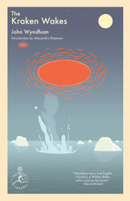 The Kraken Wakes by John Wyndham, Alexandra Kleeman, 9780593450109