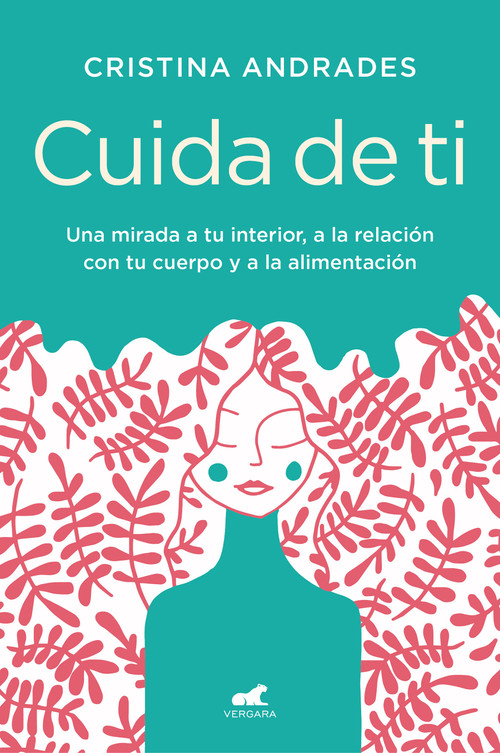 Cuida de ti / Take Care of Yourself (Spanish Edition) by Cristina Andrades, 9788417664893