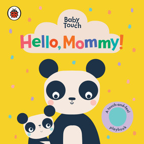 Hello, Mommy!: A Touch-and-Feel Playbook by Ladybird, Lemon Ribbon Studio, 9780241530382