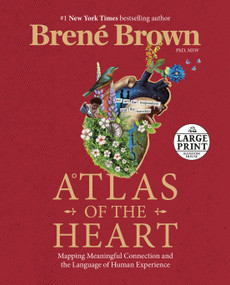 Atlas of the Heart (Mapping Meaningful Connection and the Language of Human Experience) - 9780593207246 by Brené Brown, 9780593207246