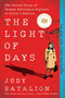 The Light of Days (The Untold Story of Women Resistance Fighters in Hitler's Ghettos) - 9780062874221 by Judy Batalion, 9780062874221