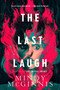 The Last Laugh by Mindy McGinnis, 9780062982452