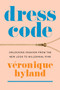 Dress Code (Unlocking Fashion from the New Look to Millennial Pink) by Véronique Hyland, 9780063050839