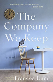 The Company We Keep (A Novel) - 9781443457552 by Frances Itani, 9781443457552