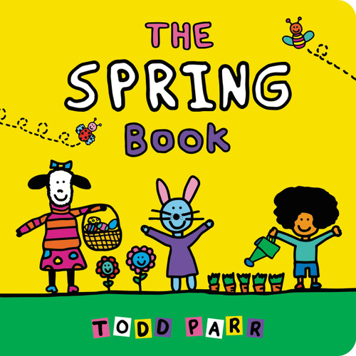 The Spring Book - 9780316427944 by Todd Parr, 9780316427944