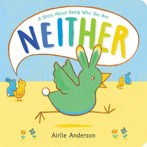 Neither (A Story About Being Who You Are) by Airlie Anderson, 9780316547710