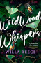 Wildwood Whispers - 9780316591775 by Willa Reece, 9780316591775